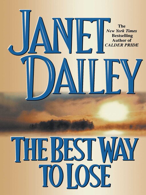 Title details for The Best Way to Lose by Janet Dailey - Available